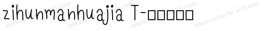 zihunmanhuajia T字体转换